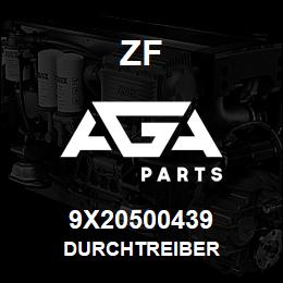 9X20500439 ZF DURCHTREIBER | AGA Parts