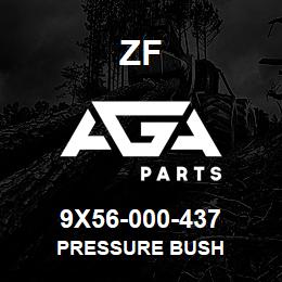 9X56-000-437 ZF PRESSURE BUSH | AGA Parts