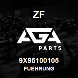 9X95100105 ZF FUEHRUNG | AGA Parts