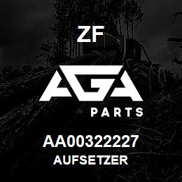 AA00322227 ZF AUFSETZER | AGA Parts