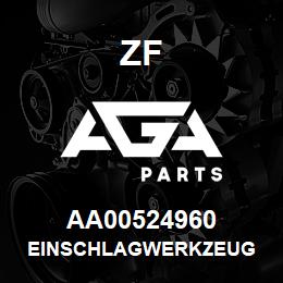 AA00524960 ZF EINSCHLAGWERKZEUG | AGA Parts