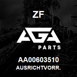 AA00603510 ZF AUSRICHTVORR. | AGA Parts