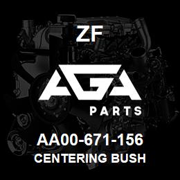 AA00-671-156 ZF CENTERING BUSH | AGA Parts