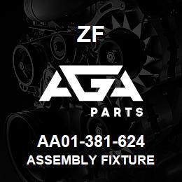 AA01-381-624 ZF ASSEMBLY FIXTURE | AGA Parts